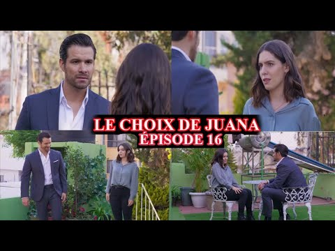 LE CHOIX DE JUANA EPISODE 16 EN FRANCAIS : JUANA PROMET DE DONNER SON ENFANTS A GABRIEL