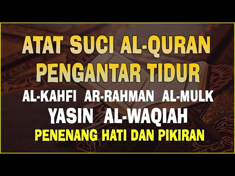 QURAN MERDU (Al-Kahf ,YASSEN,ARRAHMAN,ALWAQIAH,ALMULK) Penenang Hati dan Pikiran | By ALAA AQEL