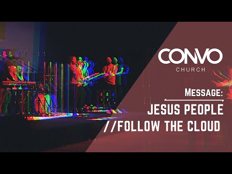 JESUS PEOPLE Follow The Cloud // CONVO Church // Pastor Craig Dyson