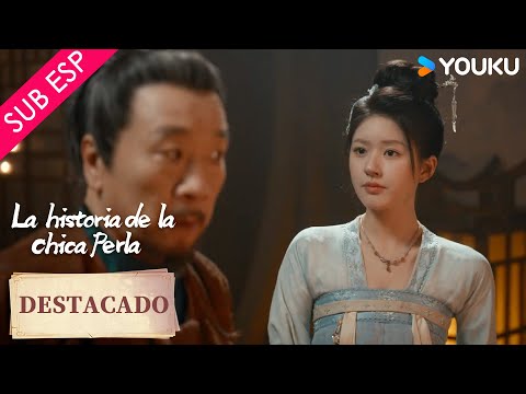 [SUB ESP] La Historia de la Chica Perla EP 15 | Alguien se ha vuelto más astuta 😏| YOUKU