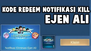 KODE REDEEM NOTIFIKASI KILL EKSKLUSIF EJEN ALI !