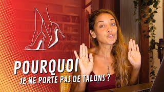 🔻Pourquoi je ne porte PAS DE TALONS | Le Corps La Maison L'esprit
