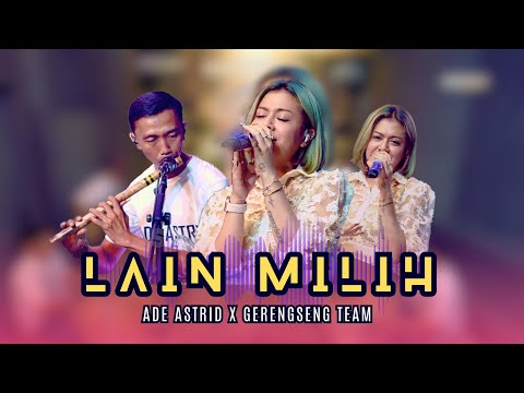 LAIN MILIH - ADE ASTRID X GERENGSENG TEAM " OFFICIAL MUSIC VIDEO COVER "