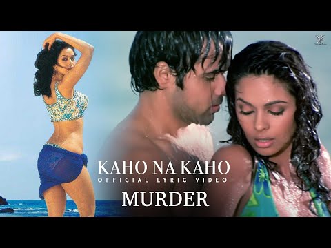 Kaho Na Kaho (Lyric Video) Emraan Hashmi | Mallika Sherawat | Murder Movie Songs
