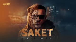 TATI G13 - Saket (Official Audio) Prod. Hbibzgang