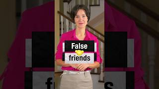 False friends, ложные слова переводчика - похожие на русские, но имеющие совсем другие значения.