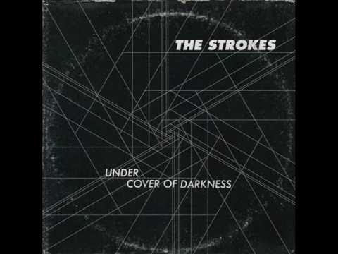 The Strokes - Under Cover Of Darkness