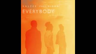 Everybody - Kalpee x Full Blown