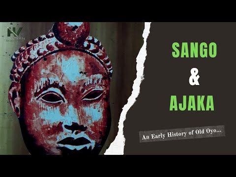 Sango & Ajaka: An Early History of Old Oyo