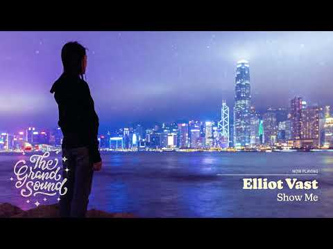 Elliot Vast - Show Me