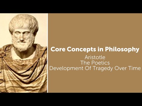 Aristotle, The Poetics | Development Of Tragedy Over Time | Philosophy Core Concepts