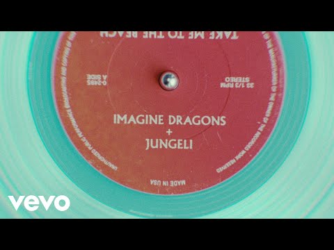 Imagine Dragons - Take Me To The Beach (feat. Jungeli) (Official Lyric Video)