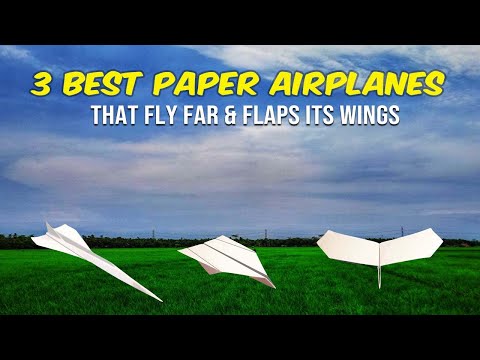 3 best paper airplanes that fly far - how to build the best paper airplane