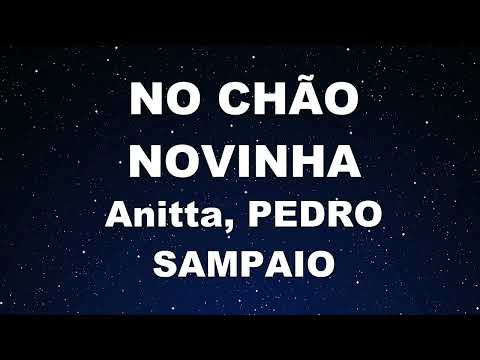 Karaoke♬ NO CHÃO NOVINHA – Anitta, PEDRO SAMPAIO 【No Guide Melody】 Instrumental