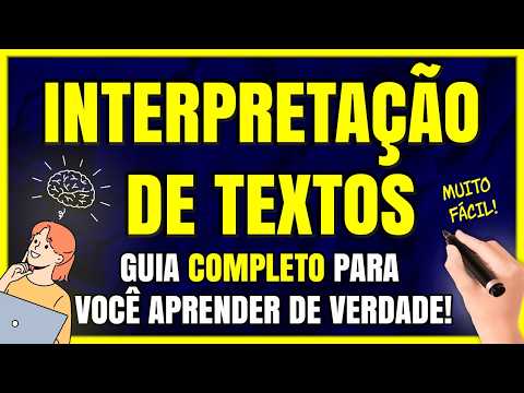 Interpretação de Textos: Guia COMPLETO para Você ARRASAR na Interpretação!