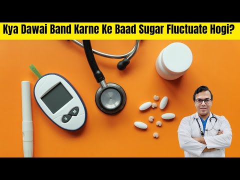 Kya Dawai Band Karne Ke Baar Blood Sugar Fluctuations Thik Hain? | Diabetes Darbar