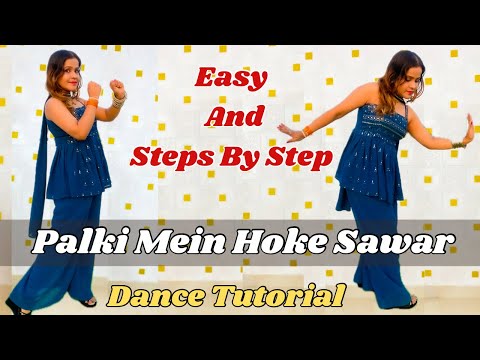 Palki Mein Hoke Sawaar Dance Tutorial | Step-by-Step Wedding Choreography | Sangeet & Bride Entry