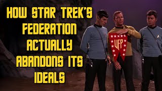 How Star Trek’s Federation Actually Abandons Its Ideals