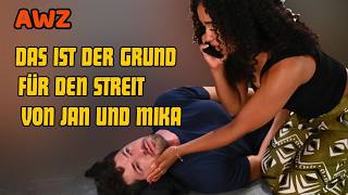 AWZ - DAS ist der Grund für den Streit von Jan und Mika #alles_was_zählt