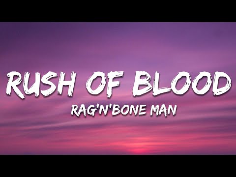 Rag'n'Bone Man - Rush Of Blood (Lyrics)