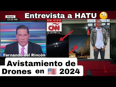 Avistamiento de Drones en Nueva Jersey 🇺🇸 CNN en Español entrevista a HATU.