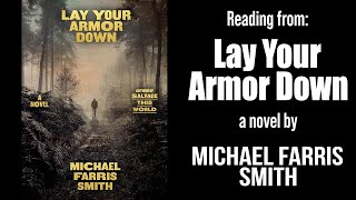 Michael Farris Smith - A Reading from Lay Your Armor Down