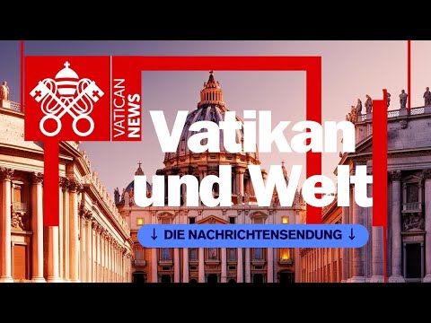 Vatikan und die Weltnachrichten 8. Januar 2025