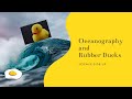 Rubber Ducks and Oceanography Insights