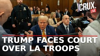 LIVE | Trial Begins Over Trump’s National Guard Deployment After Anti-ICE Protest In LA | California