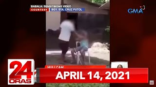 24 Oras Express April 16 2021 Hd Videos Gma News Online