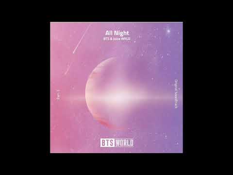 ( 1HOUR LOOP ) BTS - All Night (BTS WORLD OST Part.3) ft. Juice WRLD