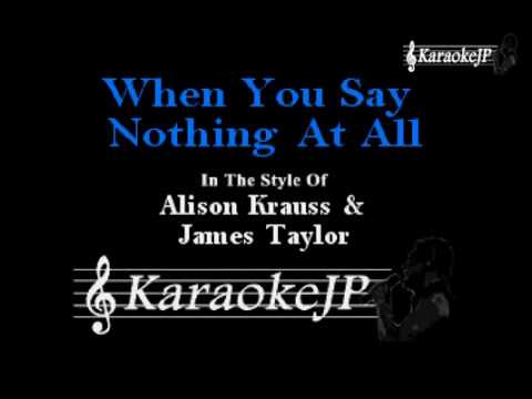 When You Say Nothing At All (Karaoke) – Alison Krauss & James Taylor