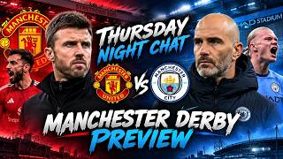 MANCHESTER DERBY - 2 TRIBES GO TO WAR! THURSDAY NIGHT CHAT - #mcfc #mancity #mufc #manutd