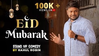 Eid Mubarak | Stand Up Comedy by Rahul Robin #rahulrobin #standupcomedy