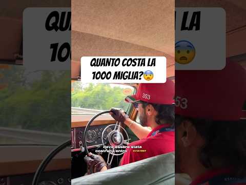 QUANTO COSTA FARE LA 1000 MIGLIA?🥶 #1000miglia#automotive#curiosità