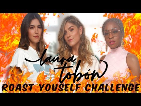 ROAST YOURSELF CHALLENGE🔥 - Laura Tobón