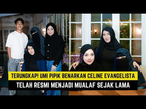 Terungkap! Umi Pipik Benarkan Celine Evangelista Telah Resmi Menjadi Mualaf Sejak Lama