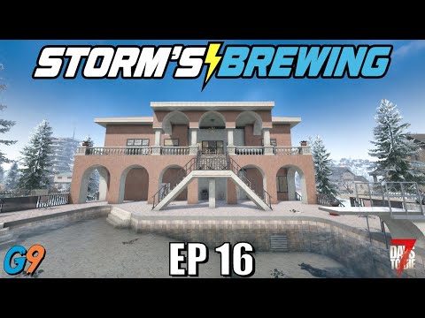 7 Days To Die - Storm's Brewing 2.0 - EP16 (Sh*t Where You Eat)