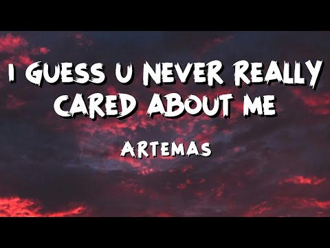 Artemas - i guess u never really cared about me (Lyrics)