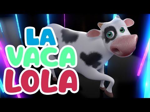 LA VACA LOLA TECNO 🟢 VIDEOS PARA NIÑOS 🟢 MUSICA PARA NIÑOS 🟢 VIDEO LA VACA LOLA