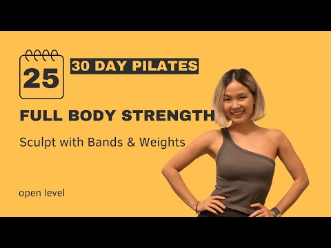 Day 25: Full Body Strength – Sculpt with Bands & Weights | 30-Day Pilates Challenge