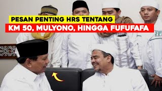 GEMPAR.! HABIB RIZIEQ BERI PESAN KEPADA BAPAK PRABOWO