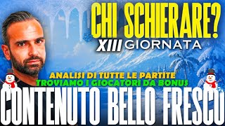 COME VINCERE LA XIII GIORNATA AL FANTACALCIO | La Fede del Fantacalcio🕯️