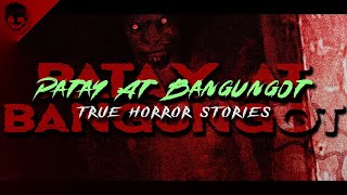 PATAY AT BANGUNGOT - True Horror Stories | Nginig Stories