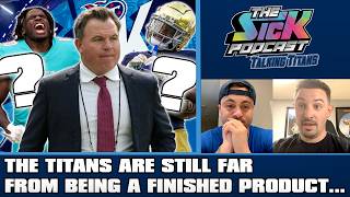 The Titans Are Still FAR From Being A Finished Product… - Titans Talk #190