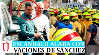 ES SU FIN! Pedro Sánchez HUYE tras visitar los INCENDIOS! ESCÁNDALO FINAL con su madre en La Mareta