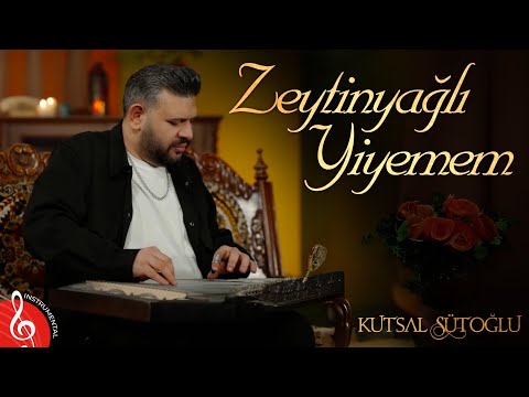 ZEYTİNYAĞLI YİYEMEM | Kutsal Sütoğlu | Sound of Kanun (Instrumental Turkish Music)