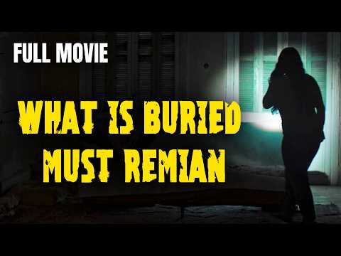 WHAT IS BURIED MUST REMIAN | Full Length Horror Movie | English Subtitles | FULL MOVIE FOR FREE