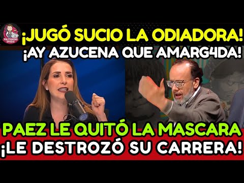 P1NCH3 VENDIDA! PAEZ HACE TRIZAS A AZUCENA! SE ENCHILA TERMINÓ LLORANDO! ESTO NO SE LO ESPERABA!