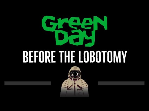 Green Day • Before The Lobotomy (CC) (Remastered Video) 🎤 [Karaoke] [Instrumental Lyrics]